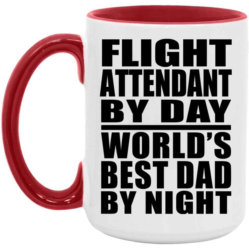 Flight Attendant By Day World's Best Dad By Night - 15oz Accent Mug Red