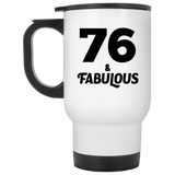 76th Birthday 76 & Fabulous - White Travel Mug