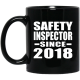 Safety Inspector Since 2018 - 11 Oz Coffee Mug Black