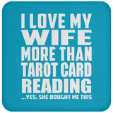 I Love My Wife More Than Tarot Card Reading - Drink Coaster