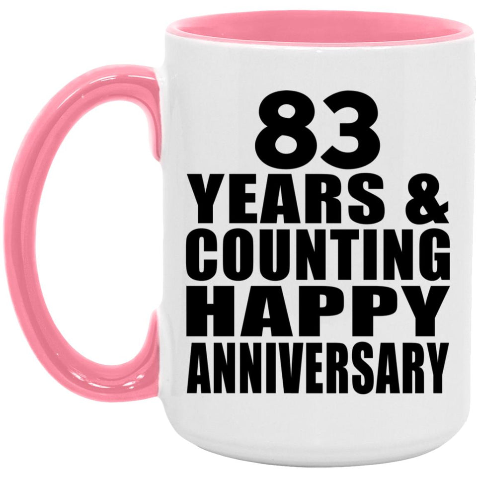 Happy 83rd Anniversary 83 Years & Counting - 15oz Accent Mug Pink