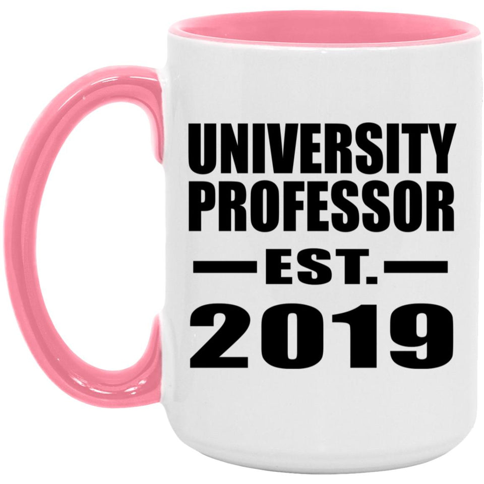 University Professor Established EST. 2019 - 15oz Accent Mug Pink