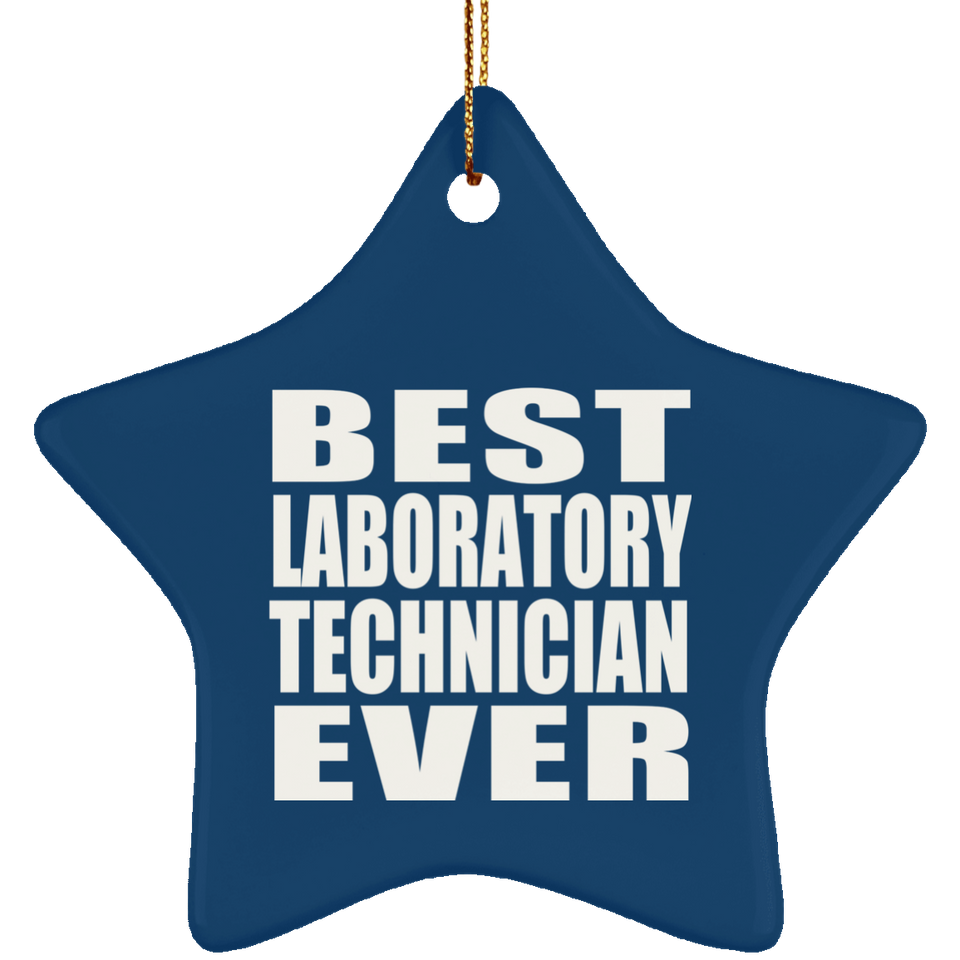 Best Laboratory Technician Ever - Star Ornament