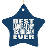 Best Laboratory Technician Ever - Star Ornament