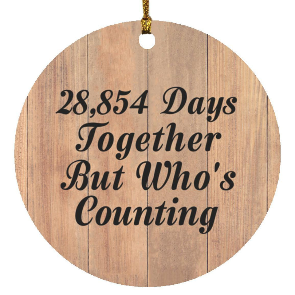 79th Anniversary 28,854 Days Together Who's Counting - Circle Ornament C