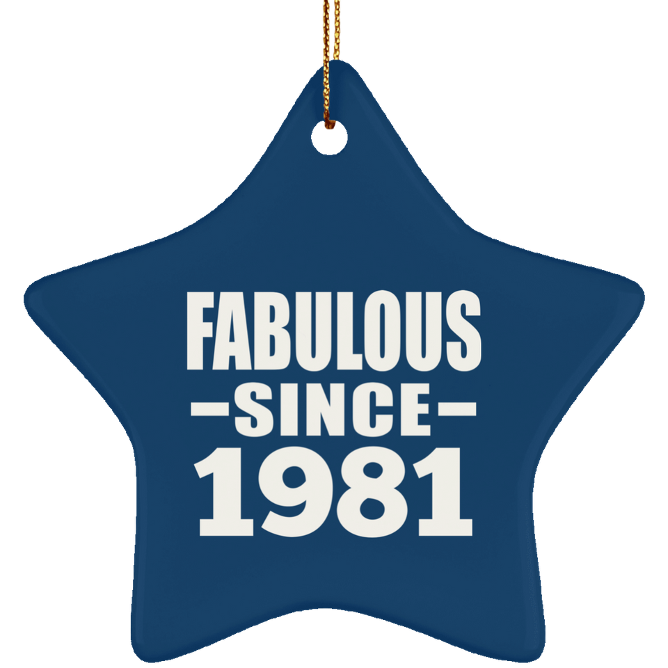 43rd Birthday Fabulous Since 1981 - Star Ornament