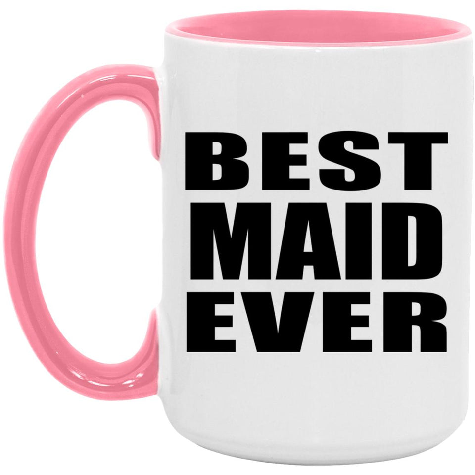 Best Maid Ever - 15oz Accent Mug Pink