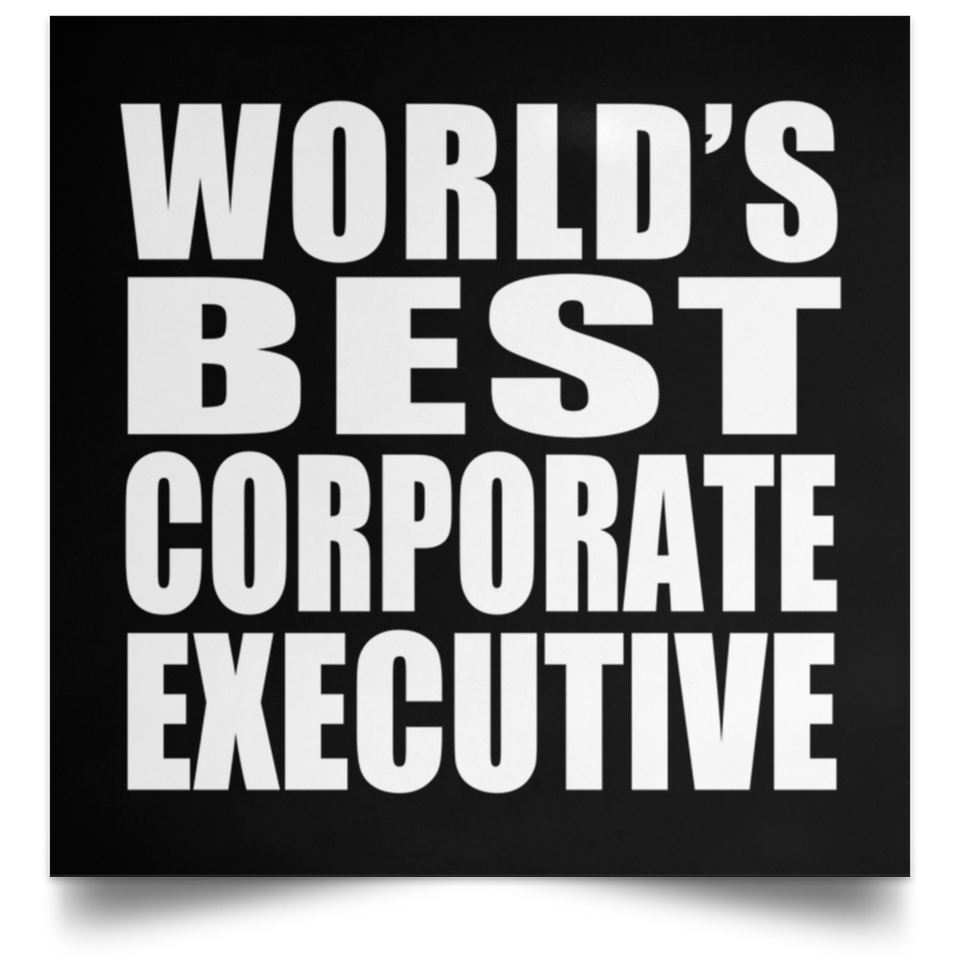 World's Best Corporate Executive - Poster Square