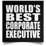 World's Best Corporate Executive - Poster Square