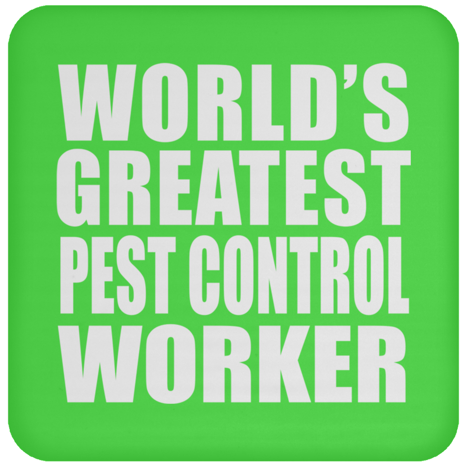 World's Greatest Pest Control Worker - Drink Coaster