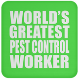 World's Greatest Pest Control Worker - Drink Coaster