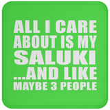 All I Care About Is My Saluki - Drink Coaster