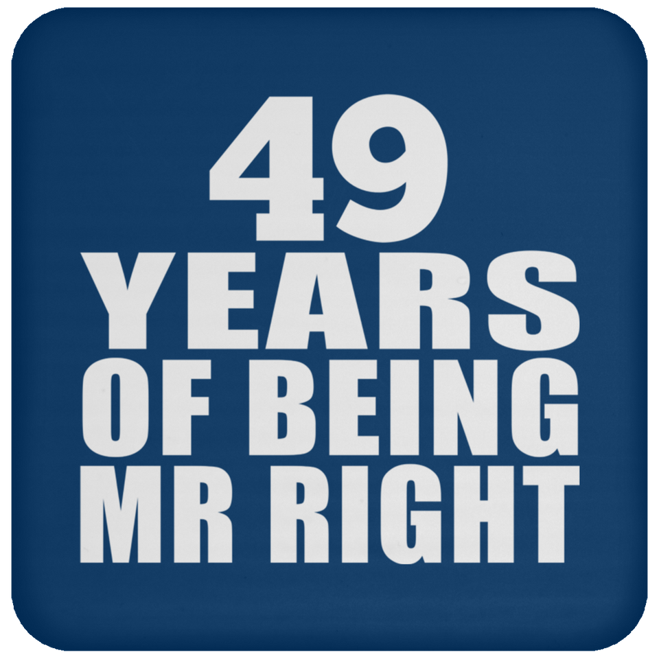 49th Anniversary 49 Years Of Being Mr Right - Drink Coaster