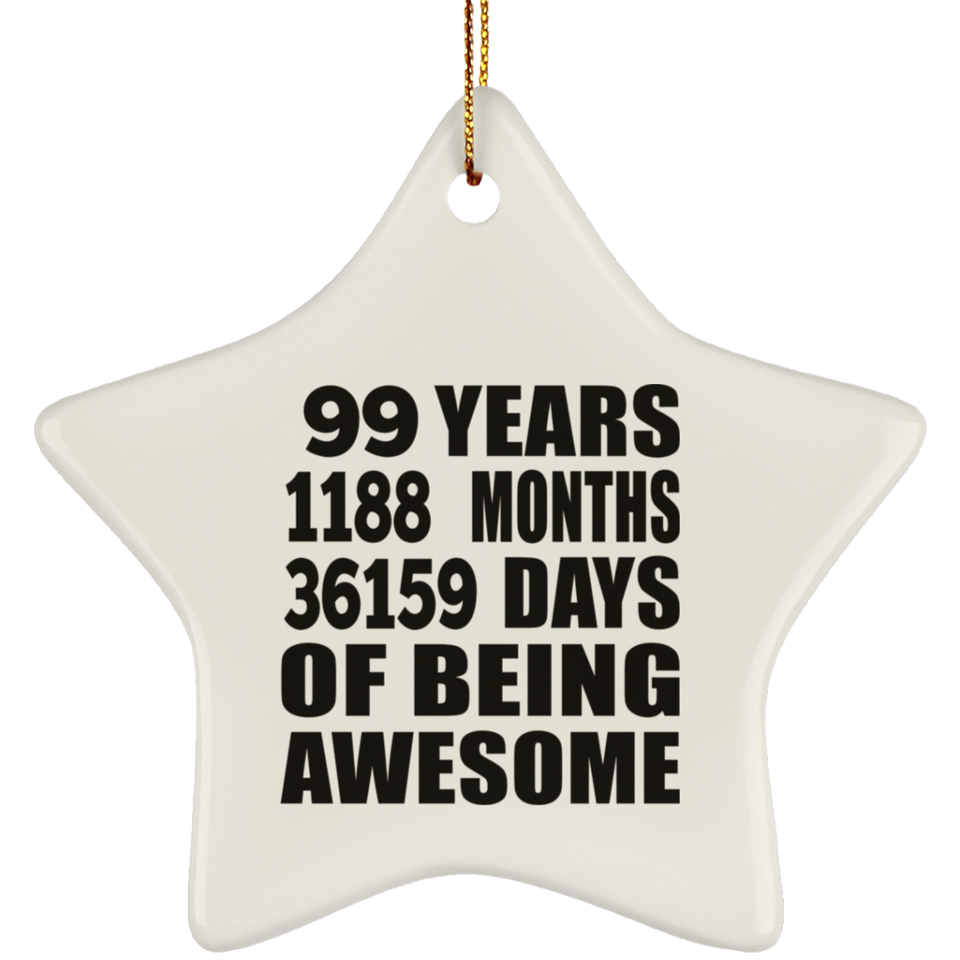 99th Birthday 99 Years 1188 Months 36159 Days Of Awesome - Star Ornament