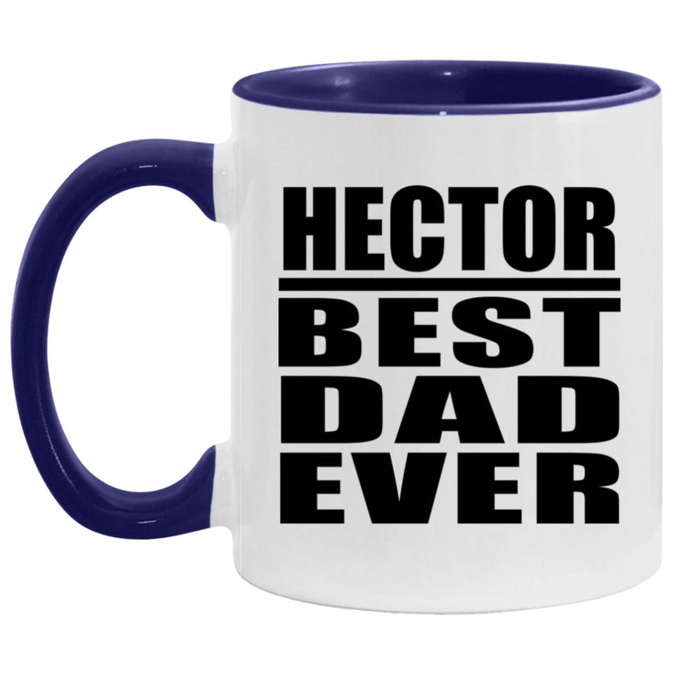 Hector Best Dad Ever - 11oz Accent Mug Purple