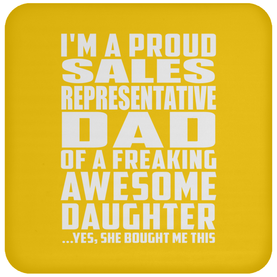 Proud Sales Representative Dad Of Awesome Daughter - Drink Coaster