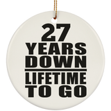 27th Anniversary 27 Years Down Lifetime To Go - Circle Ornament