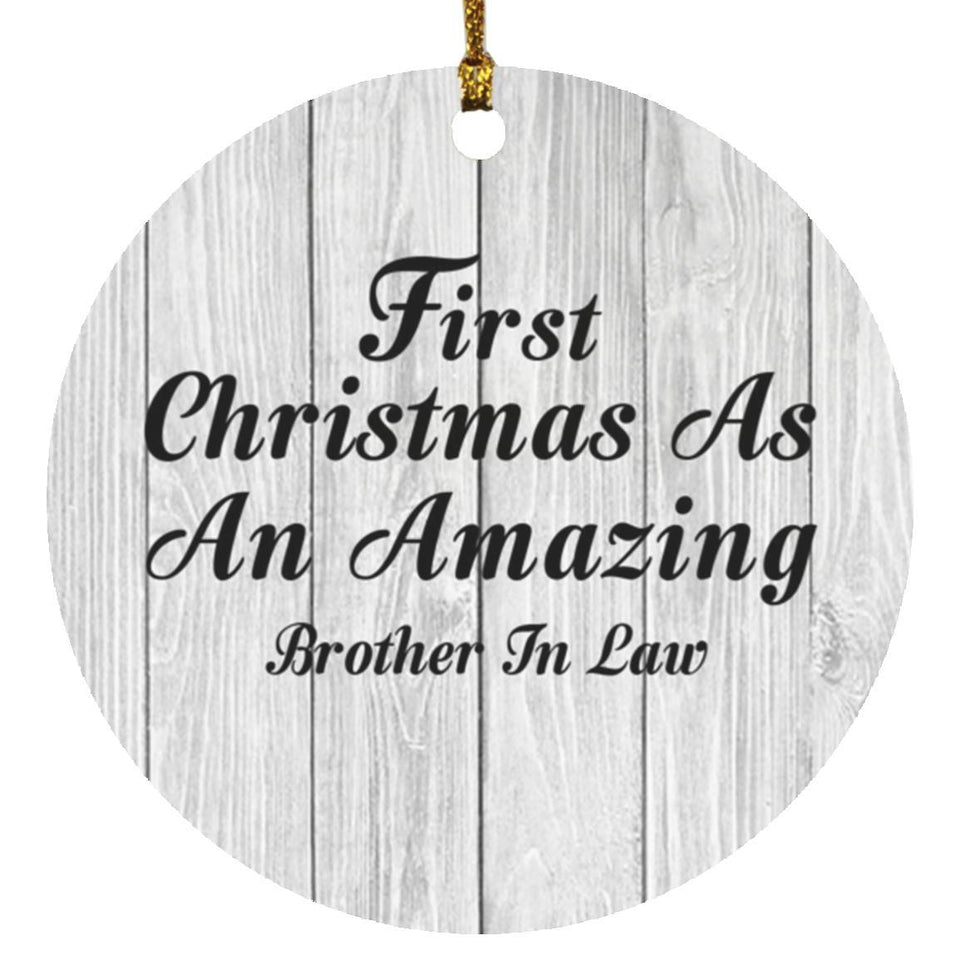 First Christmas As An Amazing Brother In Law - Circle Ornament F