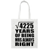 65th Anniversary Square Root of 4225 Years Mrs Always Right - Tote Bag White