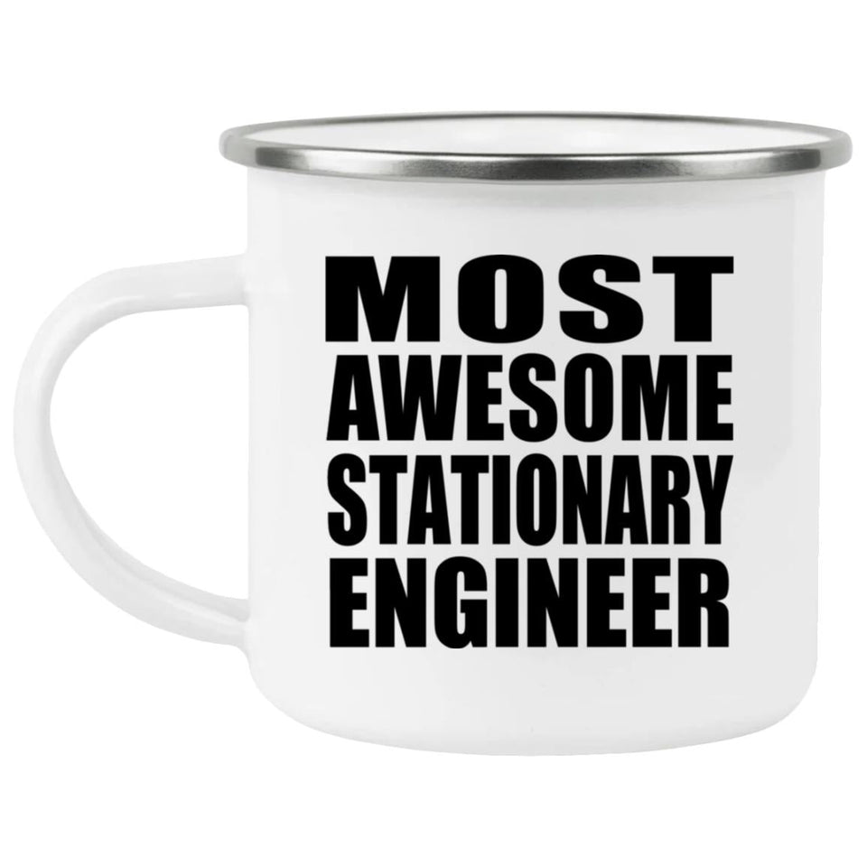 Most Awesome Stationary Engineer - 12oz Camping Mug