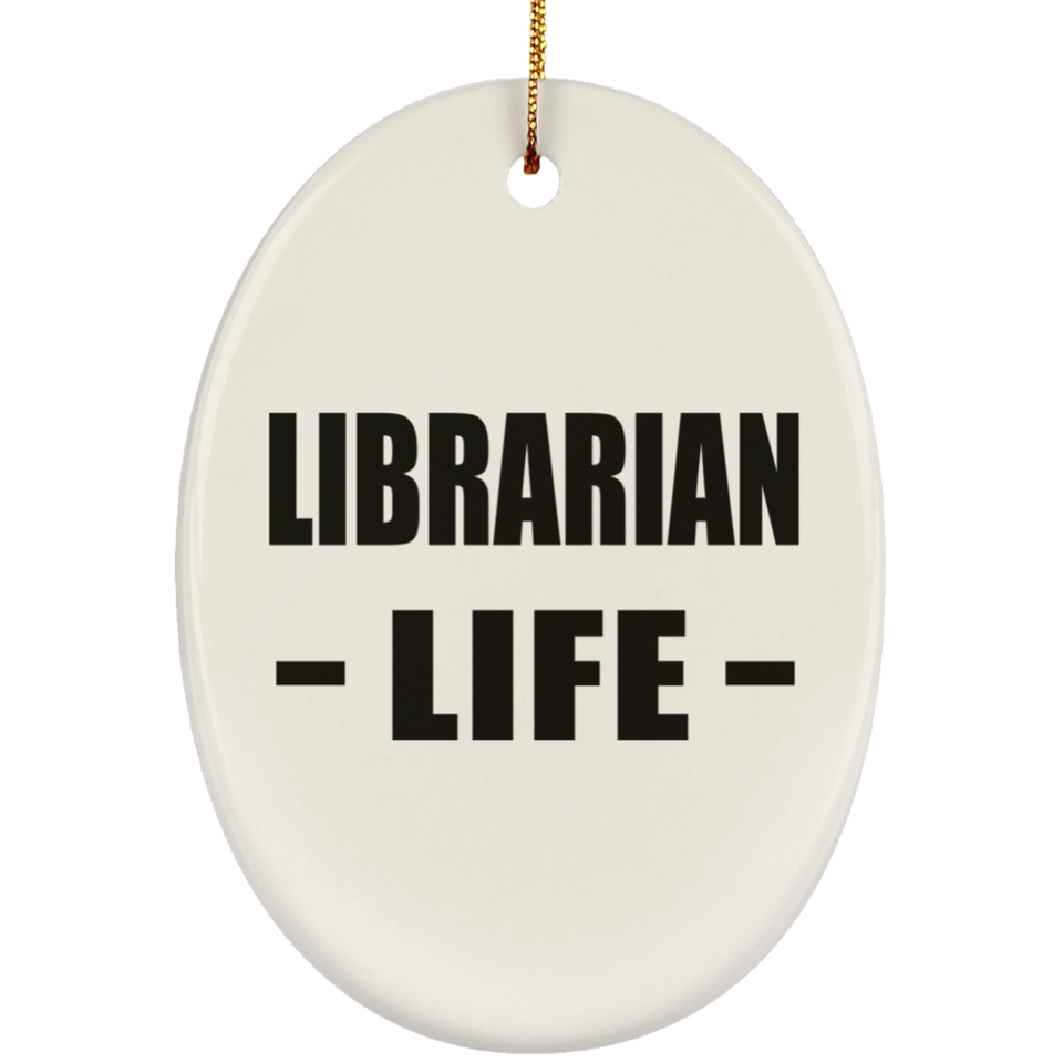 Librarian Life - Oval Ornament