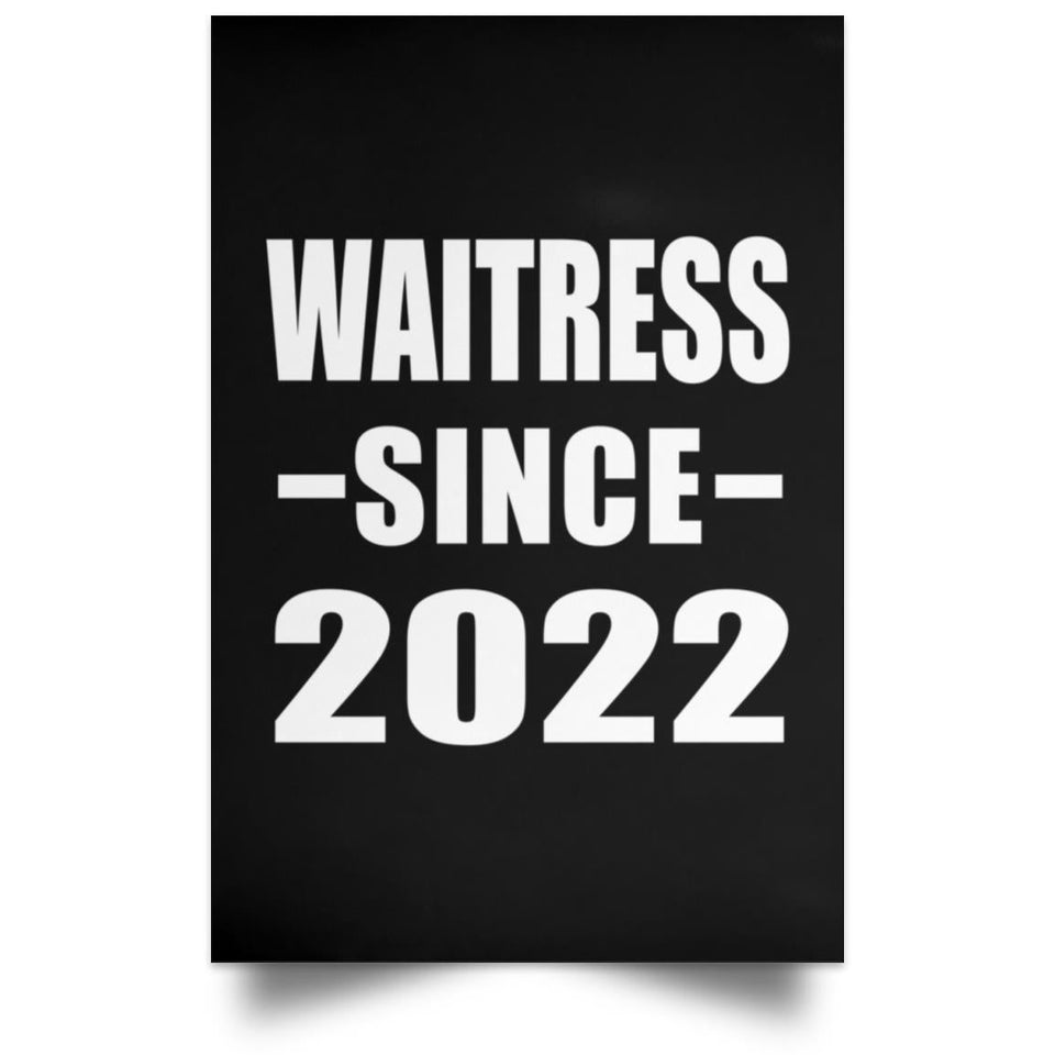 Waitress Since 2022 - Poster Portrait