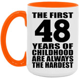 48th Birthday First 48 Years of Childhood Are The Hardest - 15oz Accent Mug Orange