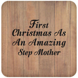 First Christmas As An Amazing Step Mother - Drink Coaster C