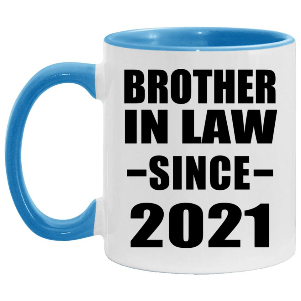 Brother In Law Since 2021 - 11oz Accent Mug Blue
