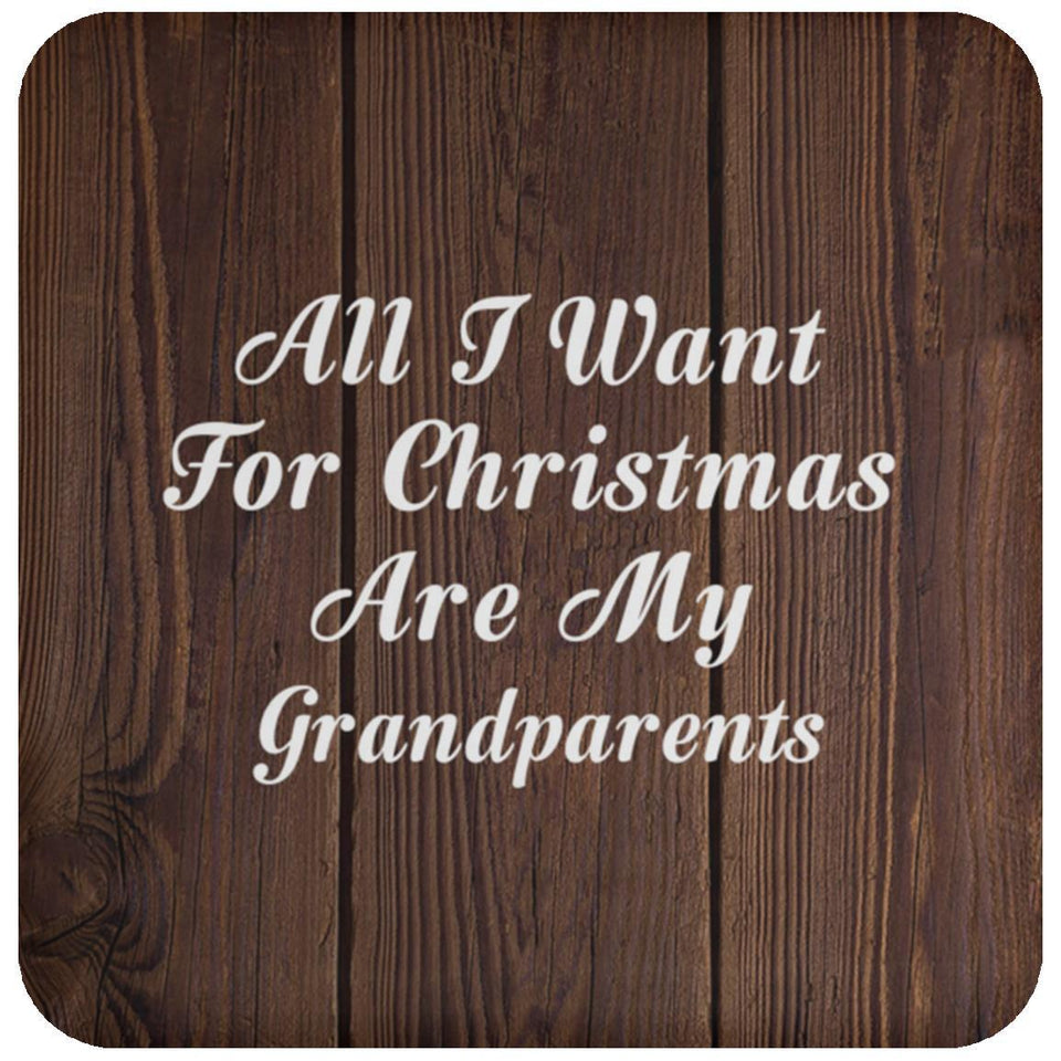 All I Want For Christmas Are My Grandparents - Drink Coaster D