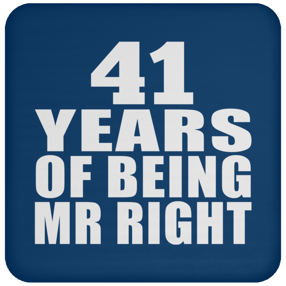 41st Anniversary 41 Years Of Being Mr Right - Drink Coaster