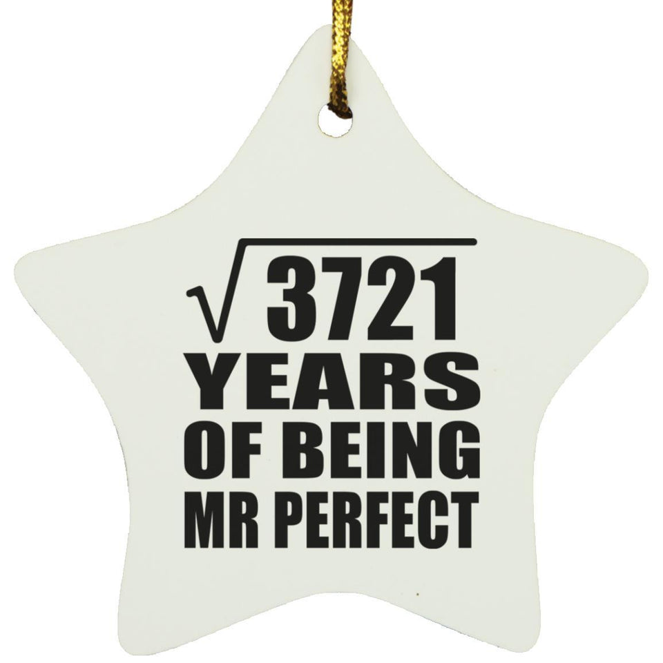 61st Anniversary Square Root of 3721 Years of Mr Perfect - Star Ornament