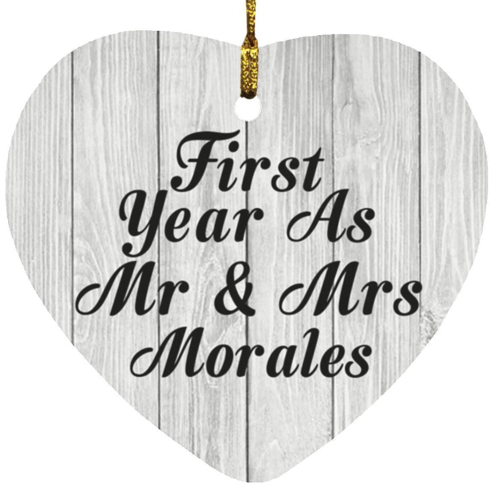First Year As Mr & Mrs Morales - Heart Ornament F