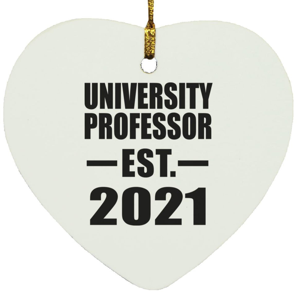 University Professor Established EST. 2021 - Heart Ornament