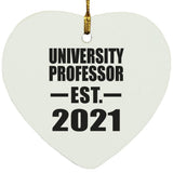 University Professor Established EST. 2021 - Heart Ornament