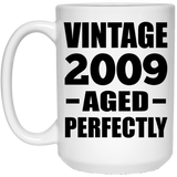 15th Birthday Vintage 2009 Aged Perfectly - 15oz Coffee Mug