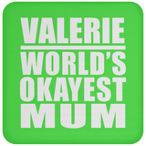 Valerie World's Okayest Mum - Drink Coaster