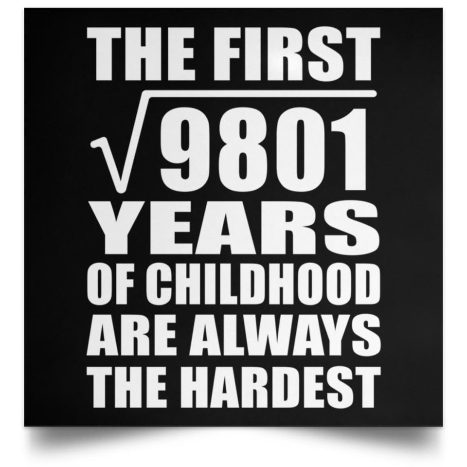 99th Birthday Square Root of 9801 Years of Childhood - Poster Square