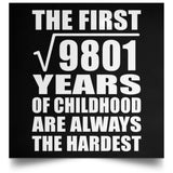 99th Birthday Square Root of 9801 Years of Childhood - Poster Square