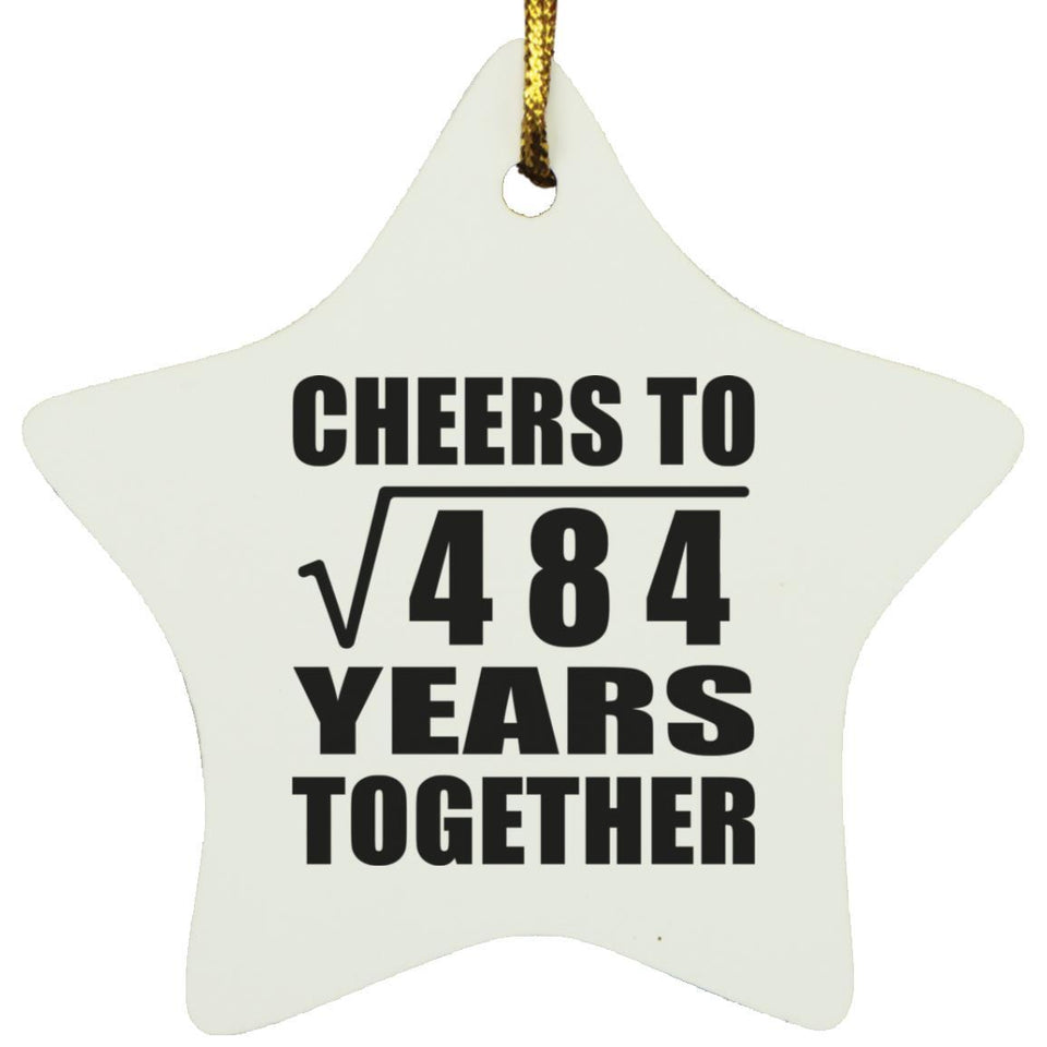 22nd Anniversary Cheers To Square Root of 484 Years Together - Star Ornament