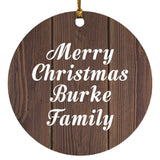 Merry Christmas Burke Family - Circle Ornament D