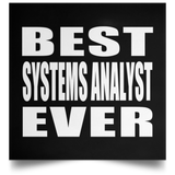 Best Systems Analyst Ever - Poster Square