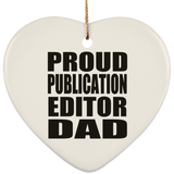 Proud Publication Editor Dad - Heart Ornament