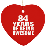 84th Birthday 84 Years Of Being Awesome - Heart Ornament
