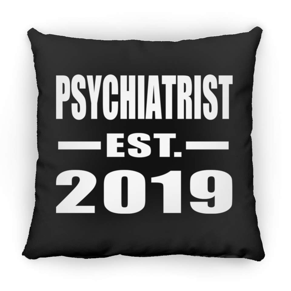 Psychiatrist Established EST. 2019 - Throw Pillow Black