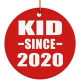 Kid Since 2020 - Circle Ornament