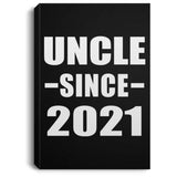 Uncle Since 2021 - Canvas Portrait