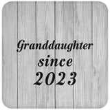 Granddaughter Since 2023 - Drink Coaster F