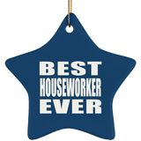 Best Houseworker Ever - Star Ornament