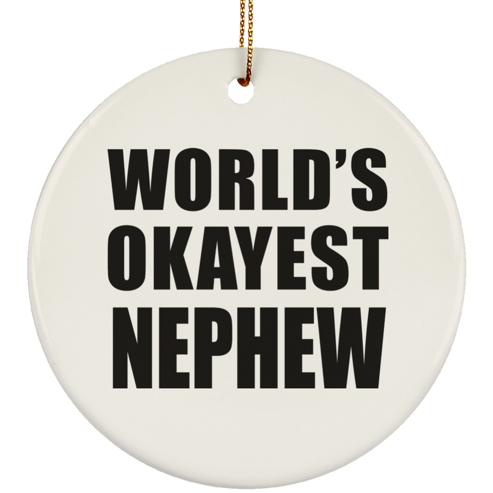 World's Okayest Nephew - Circle Ornament
